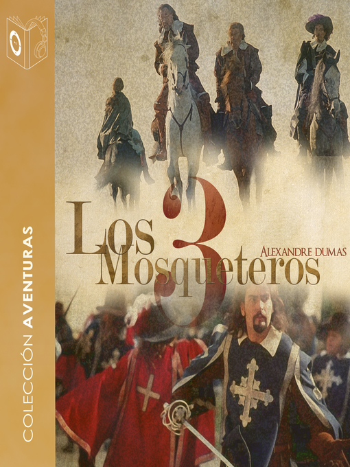 Title details for Los 3 mosqueteros--Dramatizado by Alexandre Dumas - Wait list